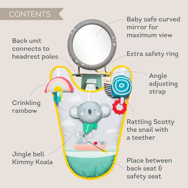 Taf Toys Koala inCar Play Center  Parent and Babys Travel Companion Keeps Both Relaxed While Driving Car Activity Center with Mirror to Watch Baby from Drivers Seat for 0 months and up